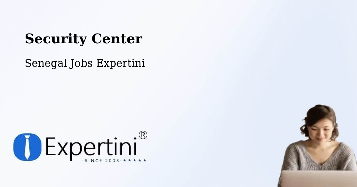 Security & Compliance – Vélingara - Senegal Jobs Expertini